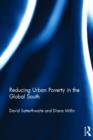 Reducing Urban Poverty in the Global South - Book