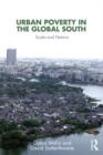 Urban Poverty in the Global South : Scale and Nature - Book