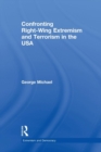 Confronting Right Wing Extremism and Terrorism in the USA - Book