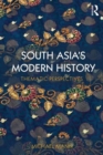 South Asia's Modern History : Thematic Perspectives - Book