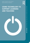 Using Technology to Support Learning and Teaching - Book