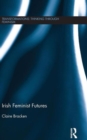 Irish Feminist Futures - Book