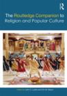 The Routledge Companion to Religion and Popular Culture - Book