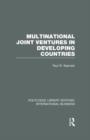 Multinational Joint Ventures in Developing Countries (RLE International Business) - Book