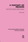 A Fantasy of Reason (Routledge Library Editions: Political Science Volume 29) - Book
