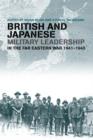 British and Japanese Military Leadership in the Far Eastern War, 1941-45 - Book