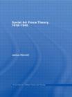 Soviet Air Force Theory, 1918-1945 - Book