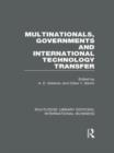Multinationals, Governments and International Technology Transfer (RLE International Business) - Book