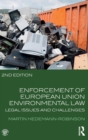Enforcement of European Union Environmental Law : Legal Issues and Challenges - Book