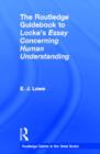 The Routledge Guidebook to Locke's Essay Concerning Human Understanding - Book