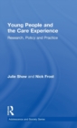 Young People and the Care Experience : Research, Policy and Practice - Book