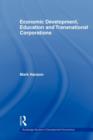 Economic Development, Education and Transnational Corporations - Book