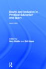 Equity and Inclusion in Physical Education and Sport - Book
