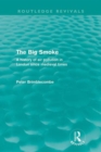 The Big Smoke (Routledge Revivals) : A History of Air Pollution in London since Medieval Times - Book
