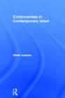 Controversies in Contemporary Islam - Book
