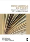 How Schools Do Policy : Policy Enactments in Secondary Schools - Book