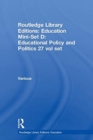Routledge Library Editions: Education Mini-Set D: Educational Policy and Politics 27 vol set - Book