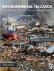 Environmental Hazards : Assessing Risk and Reducing Disaster - Book