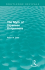 Myth of Japanese Uniqueness (Routledge Revivals) - Book