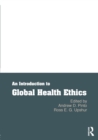 An Introduction to Global Health Ethics - Book