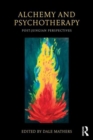 Alchemy and Psychotherapy : Post-Jungian Perspectives - Book