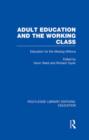 Adult Education & The Working Class : Education for the Missing Millions - Book