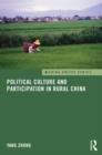 Political Culture and Participation in Rural China - Book