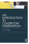 An Introduction to Classroom Observation (Classic Edition) - Book