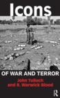 Icons of War and Terror : Media Images in an Age of International Risk - Book