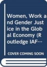Women, Work and Gender Justice in the Global Economy - Book