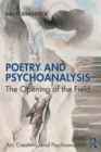 Poetry and Psychoanalysis : The Opening of the Field - Book