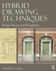 Hybrid Drawing Techniques : Design Process and Presentation - Book