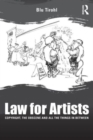 Law for Artists : Copyright, the obscene and all the things in between - Book