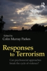 Responses to Terrorism : Can psychosocial approaches break the cycle of violence? - Book