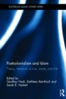 Postcolonialism and Islam : Theory, Literature, Culture, Society and Film - Book