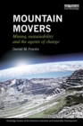 Mountain Movers : Mining, Sustainability and the Agents of Change - Book