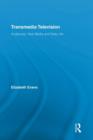 Transmedia Television : Audiences, New Media, and Daily Life - Book