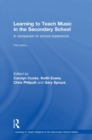 Learning to Teach Music in the Secondary School : A companion to school experience - Book
