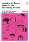 Learning to Teach Music in the Secondary School : A companion to school experience - Book