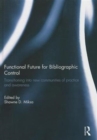 Functional Future for Bibliographic Control : Transitioning into new communities of practice and awareness - Book