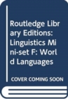 Routledge Library Editions: Linguistics Mini-set F: World Languages - Book