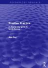 Positive Practice : A Step-by-Step Guide to Family Therapy - Book