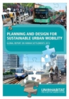 Planning and Design for Sustainable Urban Mobility : Global Report on Human Settlements 2013 - Book