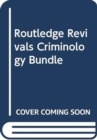 Routledge Revivals Criminology Bundle - Book