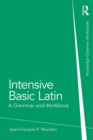 Intensive Basic Latin : A Grammar and Workbook - Book