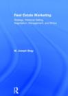 Real Estate Marketing : Strategy, Personal Selling, Negotiation, Management, and Ethics - Book