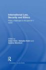 International Law, Security and Ethics : Policy Challenges in the post-9/11 World - Book