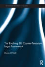 The Evolving EU Counter-terrorism Legal Framework - Book