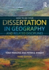 How To Do Your Dissertation in Geography and Related Disciplines - Book