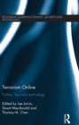 Terrorism Online : Politics, Law and Technology - Book